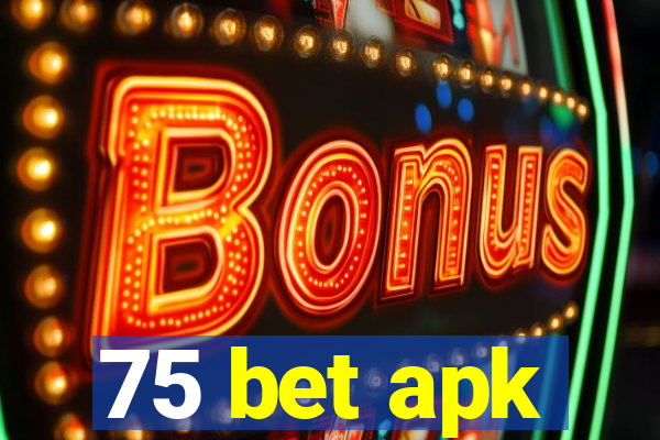 75 bet apk